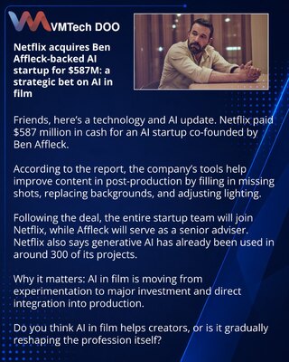 Netflix acquires Ben Affleck-backed AI startup for $587M: a strategic bet on AI in film